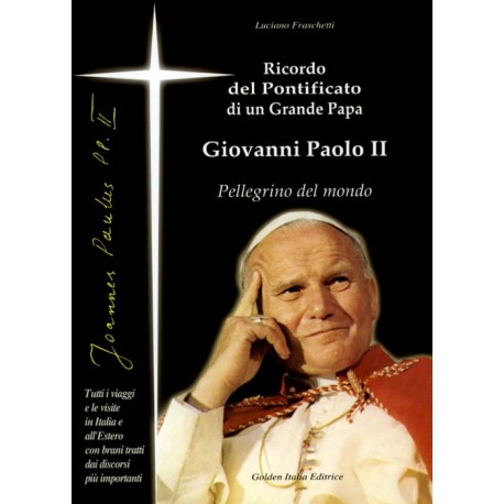 Fraschetti - Giovanni Paolo Pellegrino del mondo
